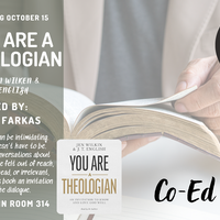 Logo for CO-ED GROUP | You Are a Theologian: An Invitation to Know and Love God Well by J.T English & Jen Wilkin | Led by Bill Farkas | RM # 314