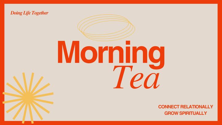 Logo for Morning Tea - Ladies Only (babies and toddlers welcome)
