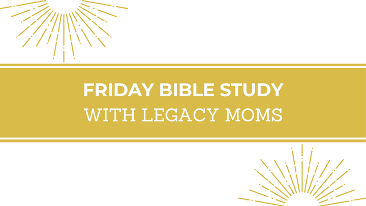 Logo for Friday Bible Study with Legacy Moms | Friday | 6AM