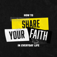 Logo for How To Share Your Faith In Everyday Life (Session 2)