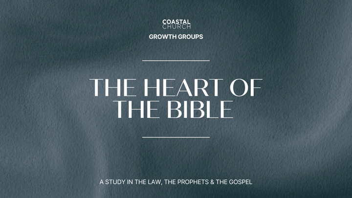 Logo for The Heart of the Bible: Law, Prophets, & Gospel- 1st & 3rd Tuesday