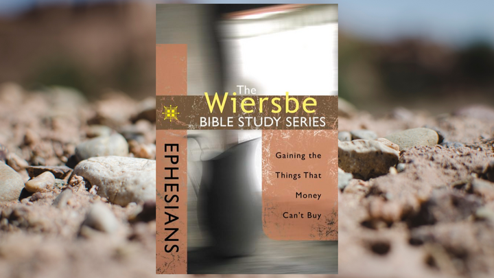 Logo for Ephesians: Gaining the things that money can’t buy – Warren Wiersbe