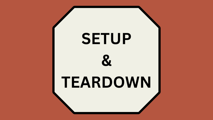 Logo for Setup & Teardown