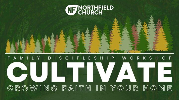 Logo for Cultivate: Family Discipleship Workshop