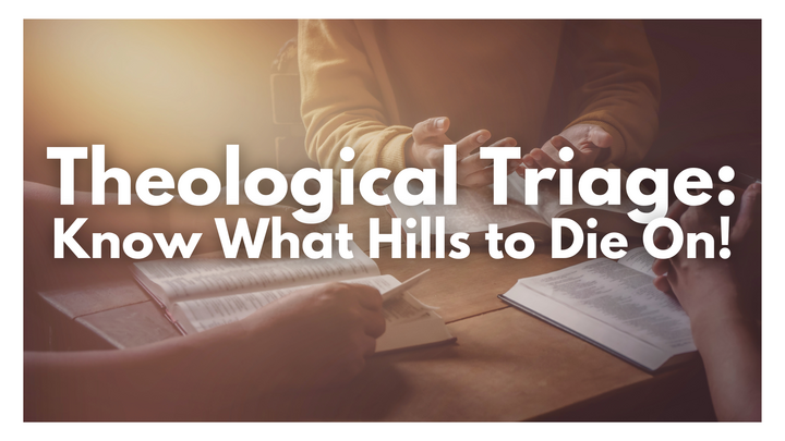 Logo for Theological Triage: Know What Hills to Die On!