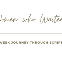 Logo for Women Who Waited: A 9-week Journey Through Scripture
