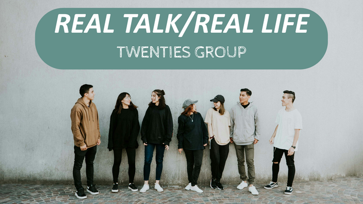 Logo for REAL TALK/REAL LIFE: Twenties Group