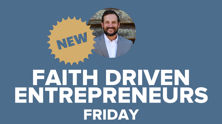 Faith Driven Entrepreneurs (Led by Tyler Patton in the Jolly House ...