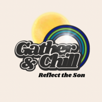Logo for Gather and Chill “Reflect the Son”