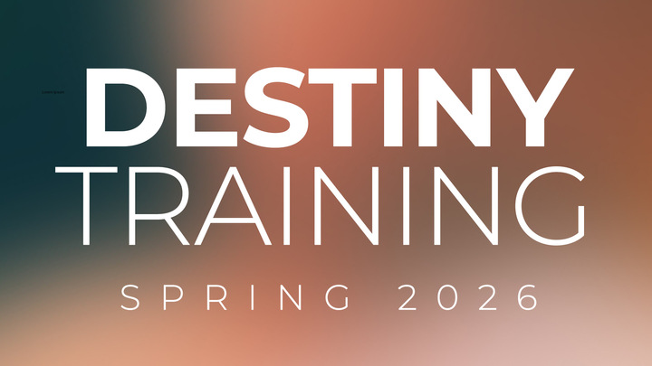 Destiny Training | Spring 2026 - HungryGen Everett