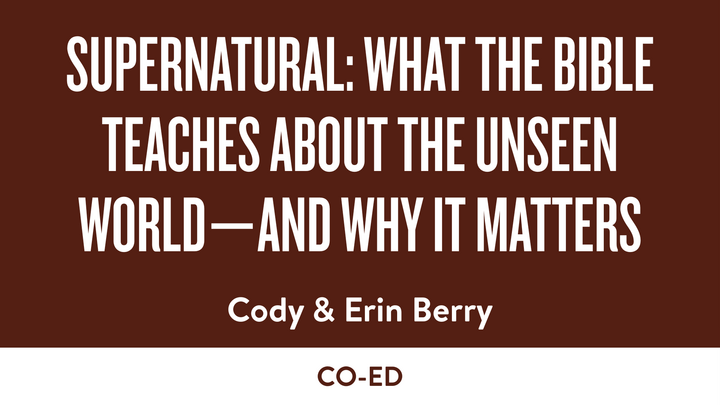 Logo for Supernatural: What the Bible Teaches about the Unseen World—and Why It Matters