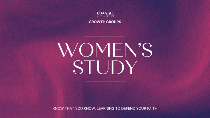 Logo for Women's Study: Know That You Know. Learning to defend the Faith