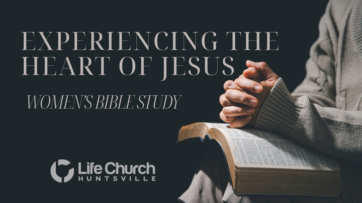 Logo for Experiencing the Heart of Jesus: Women's Bible Study
