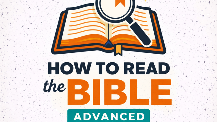 How to Read the Bible (Advanced) - New Vintage Church