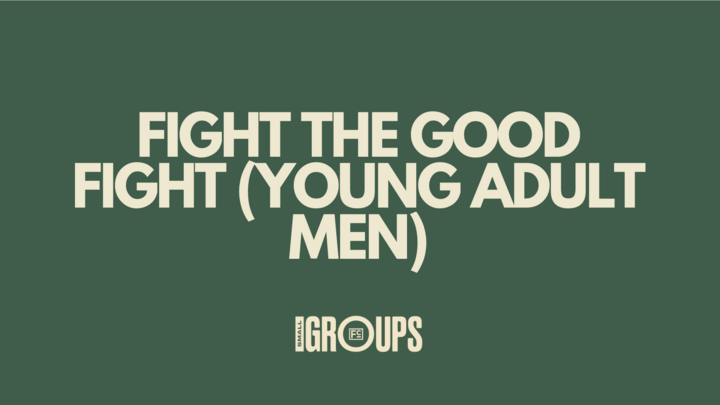 Logo for Fight the Good Fight (Young Adult Men)