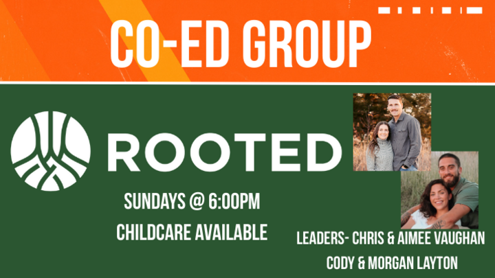 Logo for CO-ED Group - Sunday Nights - ROOTED (Leaders: Chris & Aimee Vaughan, Co-Leaders: Cody & Morgan Layton)