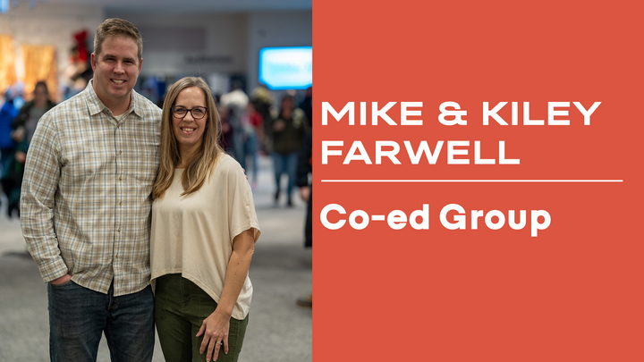 Mike & Kiley Farwell - Calvary Assembly