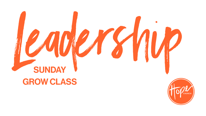 Logo for Grow Class: Leadership | Coed | Hope Church