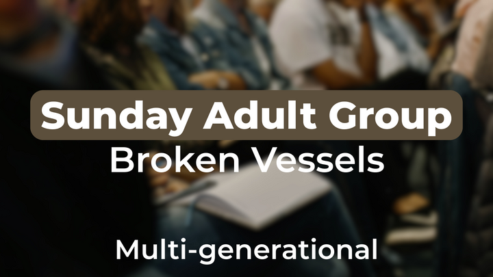 Logo for Sunday Adult Group - Broken Vessels