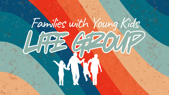 Logo for Families w/ Young Kids Life Group