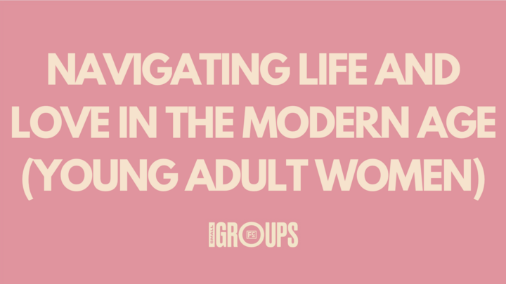 Logo for Navigating Life and Love in the Modern Age (Young Adult Women)