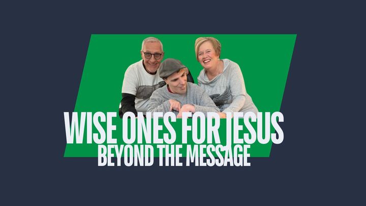 Logo for Wise Ones 4 Jesus- Beyond The Message