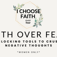 Logo for FAITH OVER FEAR: Tools to Crush Negative Thoughts!
