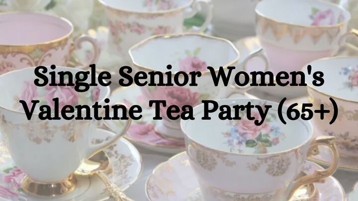 Logo for Single Senior Women's Valentine Tea Party (65+) - February 13