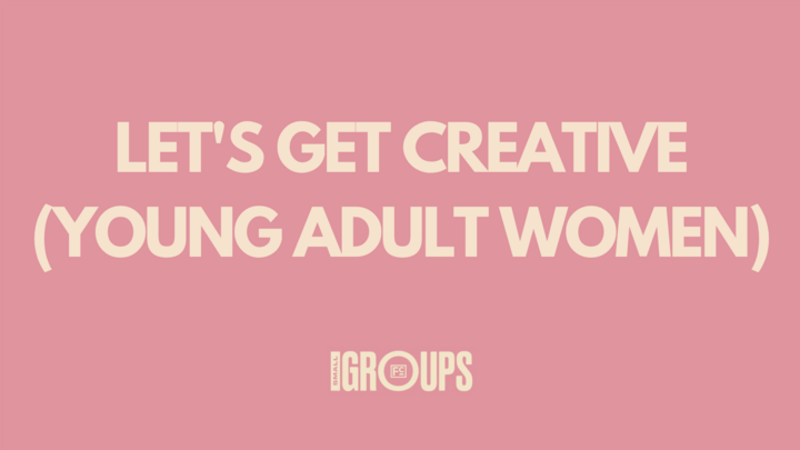 Logo for Let's Get Creative (Young Adult Women)