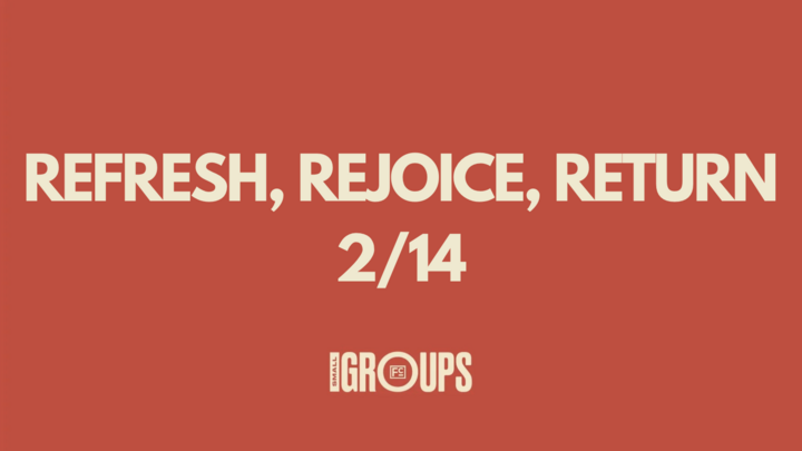 Logo for Refresh, Rejoice, Return 2/14