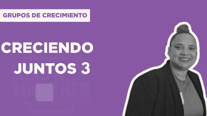 Logo for Crecimiento: Creciendo Juntos 3 - Miércoles  6.30 pm