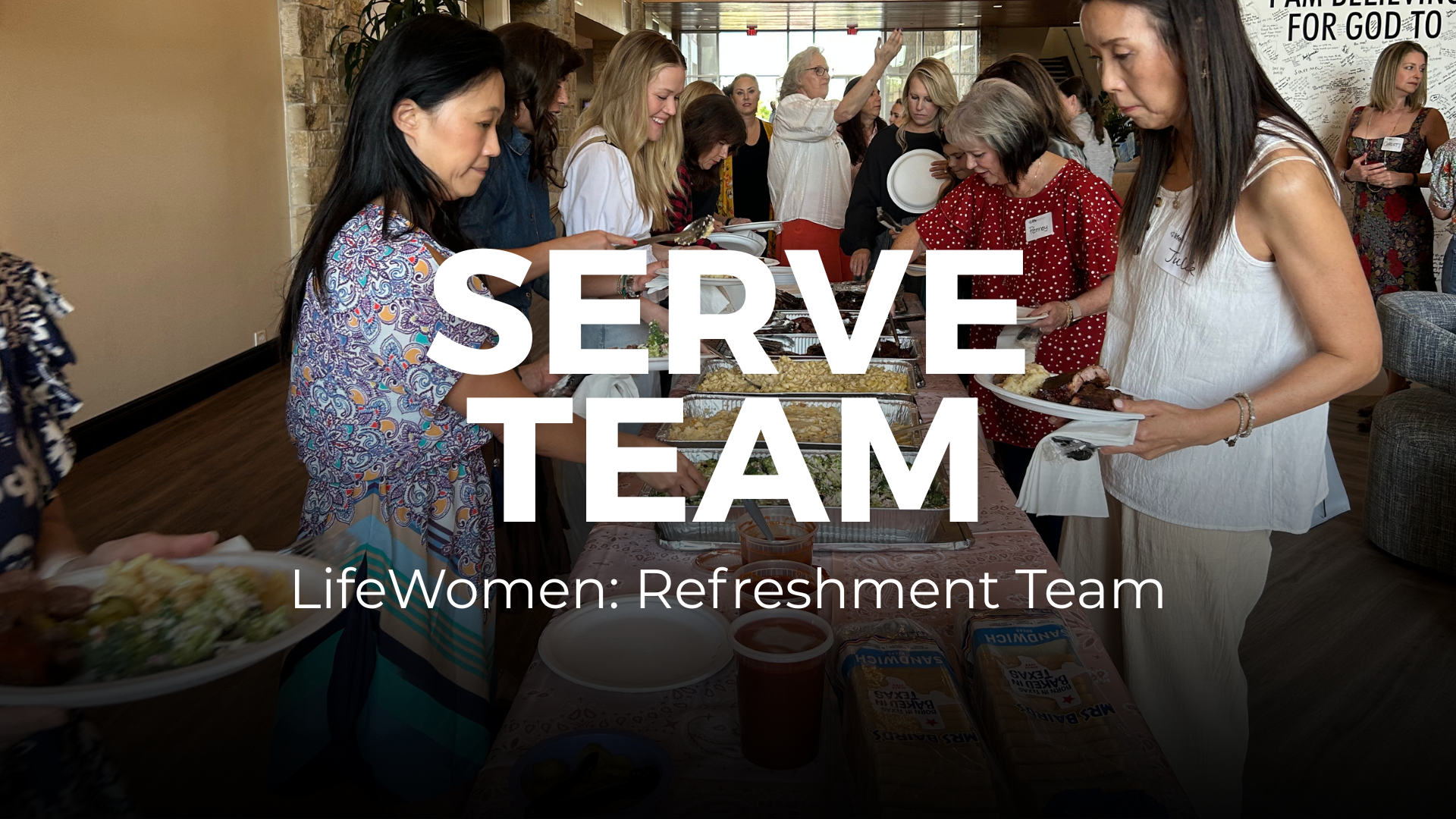 Austin: LifeWomen / Refreshment Serve Team