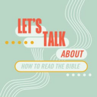 Logo for Let's Talk About How To Read The Bible!