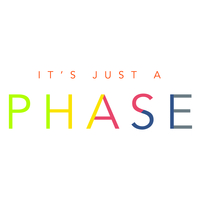 It's Just a Phase