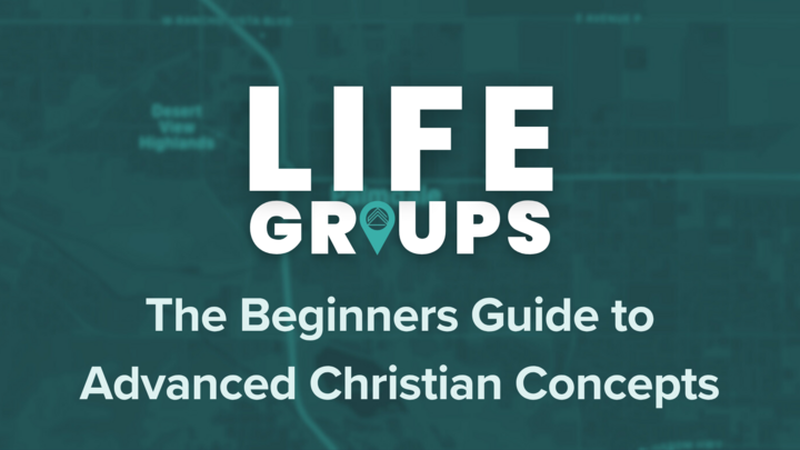 Logo for Life Group - The Beginners Guide to Advanced Christian Concepts