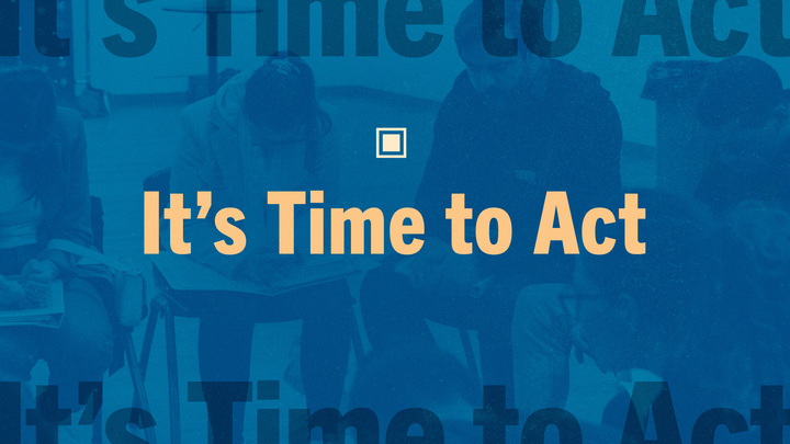 It's Time to Act | Saturdays
