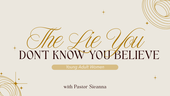Logo for The Lie You Don't Know You Believe