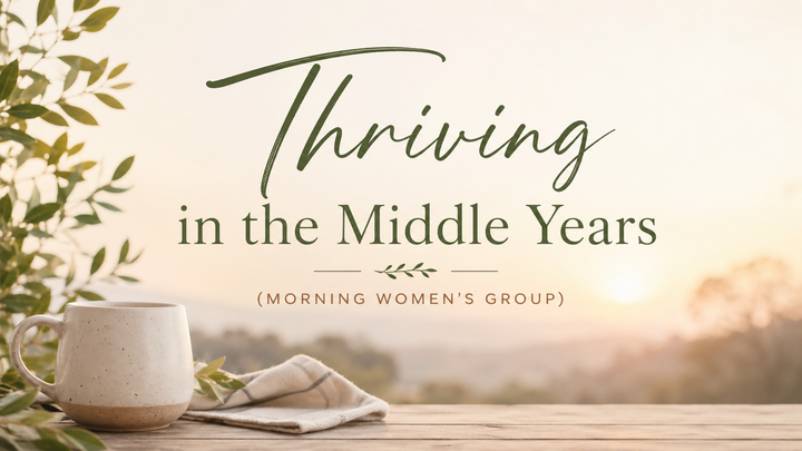 Logo for Thriving in the Middle Years (Morning Women's Group)