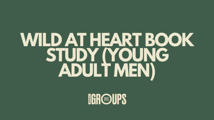 Logo for Wild at Heart Book Study (Young Adult Men)