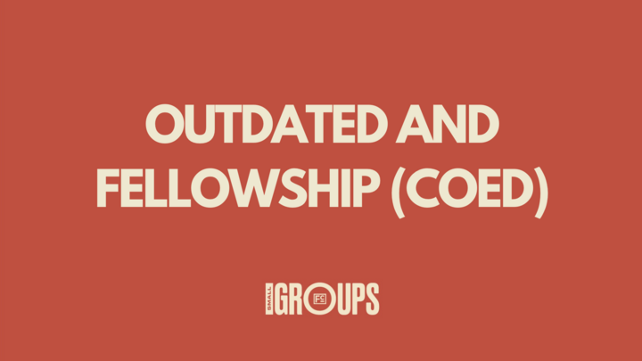 Logo for Outdated and Fellowship (Coed)