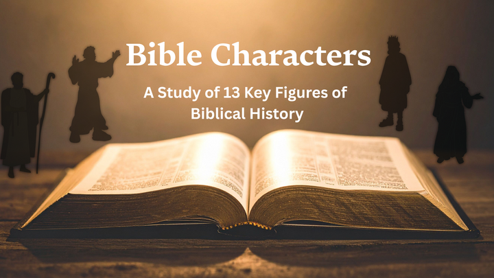 Logo for Bible Characters: A study of 13 key figures of biblical history