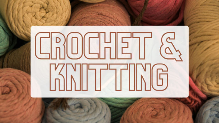 Crochet & Knitting