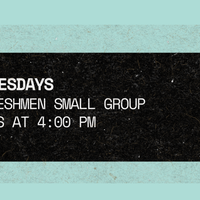 Logo for Freshmen Small Group - Tuesdays at 4pm
