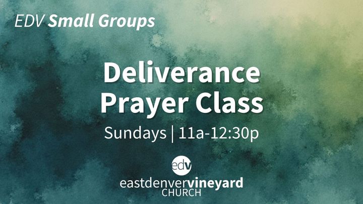 Deliverance Prayer Class