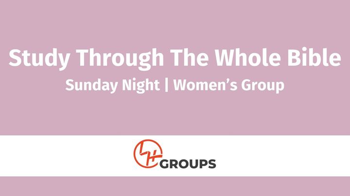 Study Through The Whole Bible | Women's Group