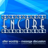 Encore - after message discussion