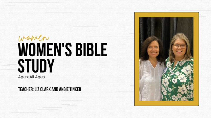 Logo for Women's Bible Study | Women of All Ages | Teachers: Liz Clark & Angie Tinker