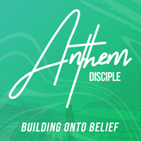 Anthem Disciple (April) 7TH-12TH GRADES