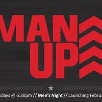 Man Up -- Weekly Men's Night