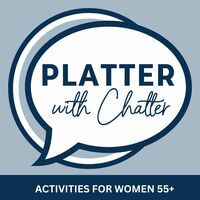 Logo for Platter with Chatter (Women 55 & Over)